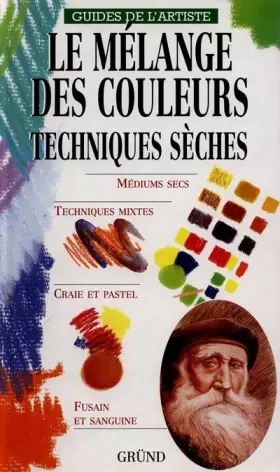 Couverture du produit · Le Mélange des Couleurs : Techniques sèches