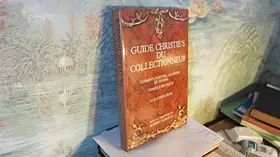 Couverture du produit · LE GUIDE CHRISTIE'S DU COLLECTIONNEUR