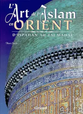 Couverture du produit · ART ISLAM EN ORIENT D ISPAHAN