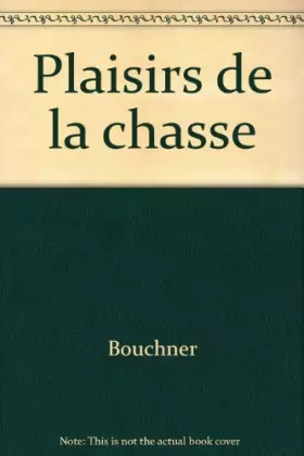 Couverture du produit · Plaisirs de la chasse