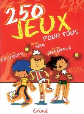 Couverture du produit · 250 jeux pout tous