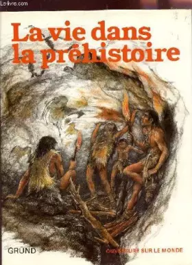 Couverture du produit · La Vie dans la préhistoire