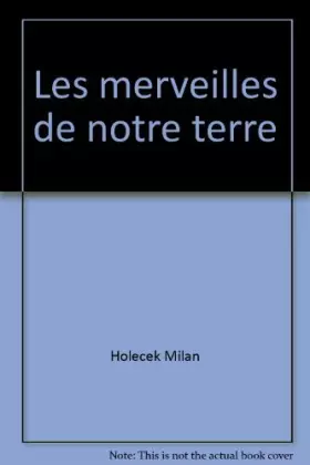 Couverture du produit · Les Merveilles de notre terre