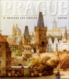 Couverture du produit · Prague à travers les siècles