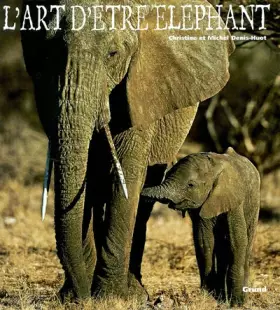 Couverture du produit · L'Art d'être éléphant