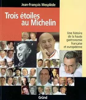 Couverture du produit · Trois étoiles au Michelin - nouvelle édition