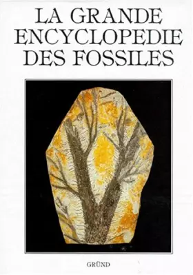 Couverture du produit · La Grande encyclopédie des fossiles