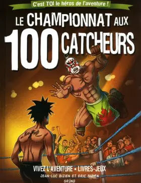 Couverture du produit · CHAMPIONNAT AUX 100 CATCHEURS