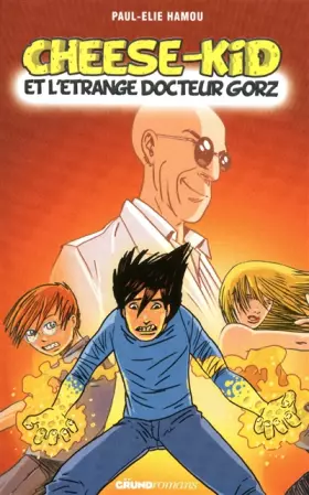 Couverture du produit · Cheese Kid et l'étrange docteur Gorz