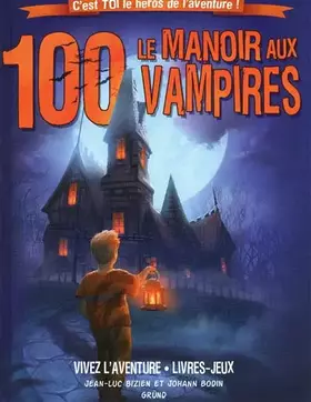 Couverture du produit · Le manoir aux 100 vampires