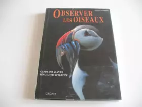 Couverture du produit · Observer les oiseaux - guide des 26 plus beaux sites d'Europe