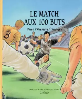 Couverture du produit · Le Match aux 100 buts