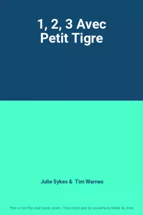 Couverture du produit · 1, 2, 3 Avec Petit Tigre