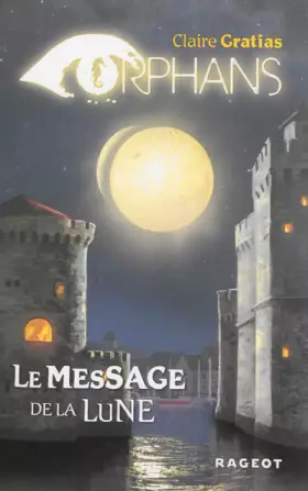 Couverture du produit · ORPHANS TOME 3 : Le message de la lune