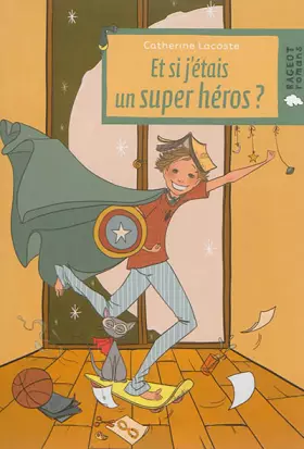 Couverture du produit · Et si j'étais un super héros ?