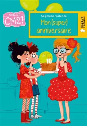 Couverture du produit · Mon (super) anniversaire: Vive le CM2 !