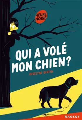 Couverture du produit · Qui a volé mon chien ?