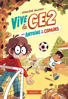 Couverture du produit · Vive le CE2 pour Antoine et ses copains