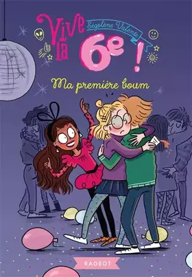 Couverture du produit · Vive la 6ème ! Ma première boum