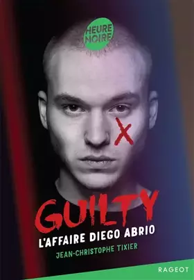 Couverture du produit · Guilty - Tome 1, L'affaire Diego Abrio