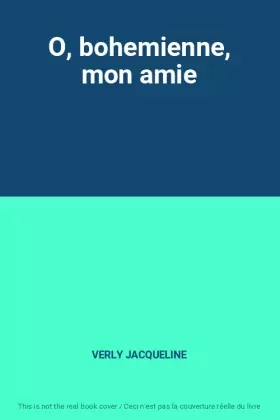 Couverture du produit · O, bohemienne, mon amie