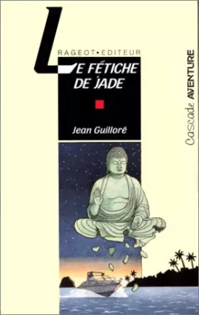 Couverture du produit · Le fétiche de jade