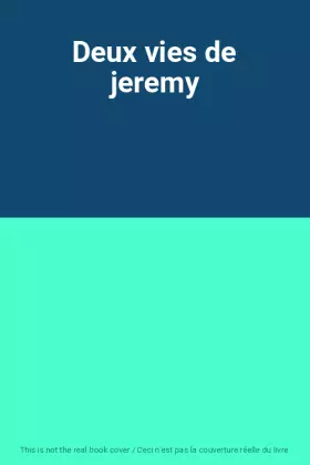 Couverture du produit · Deux vies de jeremy
