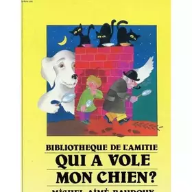 Couverture du produit · Qui a vole mon chien ?