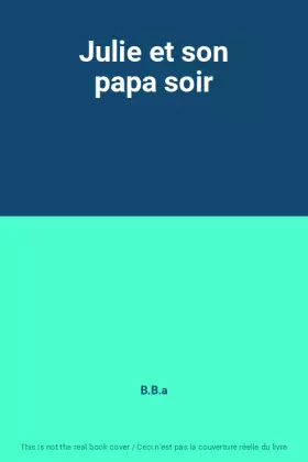 Couverture du produit · Julie et son papa soir
