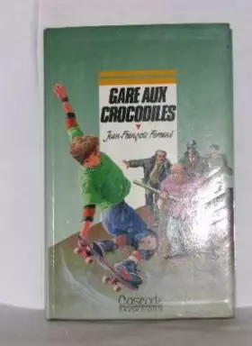 Couverture du produit · Gare aux crocodiles