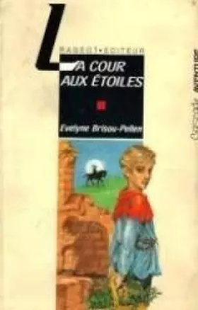 Couverture du produit · La cour aux étoiles