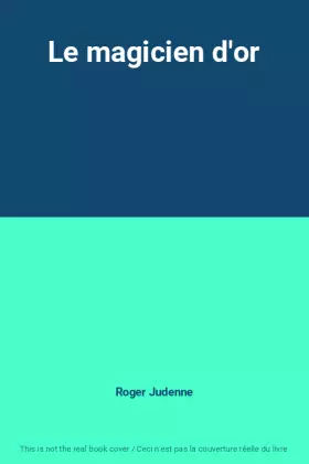 Couverture du produit · Le magicien d'or