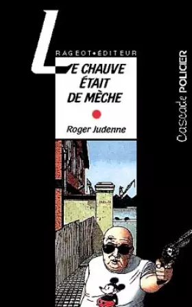 Couverture du produit · Le chauve était de mèche