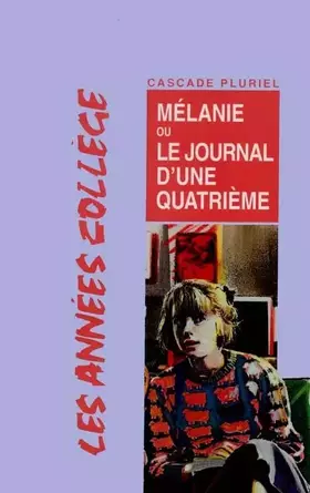 Couverture du produit · Mélanie ou, Le journal d'une quatrième