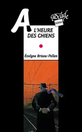 Couverture du produit · A l'heure des chiens