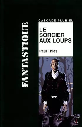 Couverture du produit · LE SORCIER AUX LOUPS