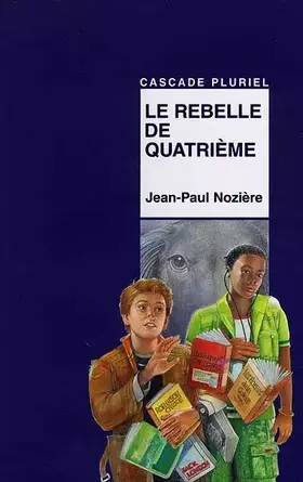 Couverture du produit · Le rebelle de quatrième