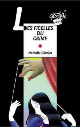 Couverture du produit · Les ficelles du crime