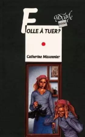 Couverture du produit · Folle à tuer?