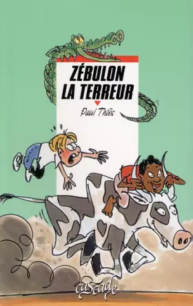 Couverture du produit · Zébulon la terreur