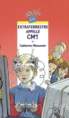 Couverture du produit · Extraterrestre appelle CM1