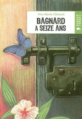 Couverture du produit · Bagnard à seize ans