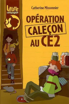 Couverture du produit · Laure et compagnie : Opération caleçon au CE2