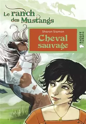 Couverture du produit · Le ranch des mustangs : Cheval sauvage