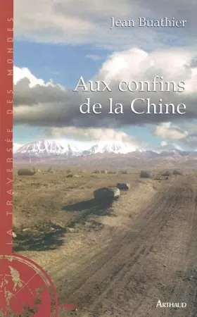 Couverture du produit · Aux confins de la Chine