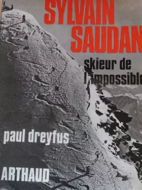 Couverture du produit · Sylvain saudan, skieur de l'impossible