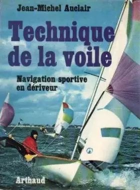 Couverture du produit · Technique de la voile : navigation sportive en deriveur