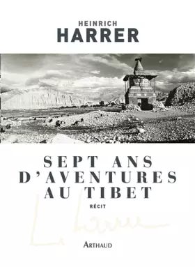 Couverture du produit · Sept ans d'aventures au Tibet