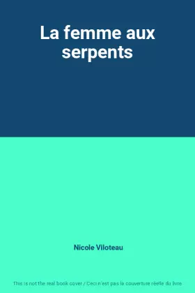 Couverture du produit · La femme aux serpents
