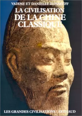 Couverture du produit · La Civilisation de la Chine classique